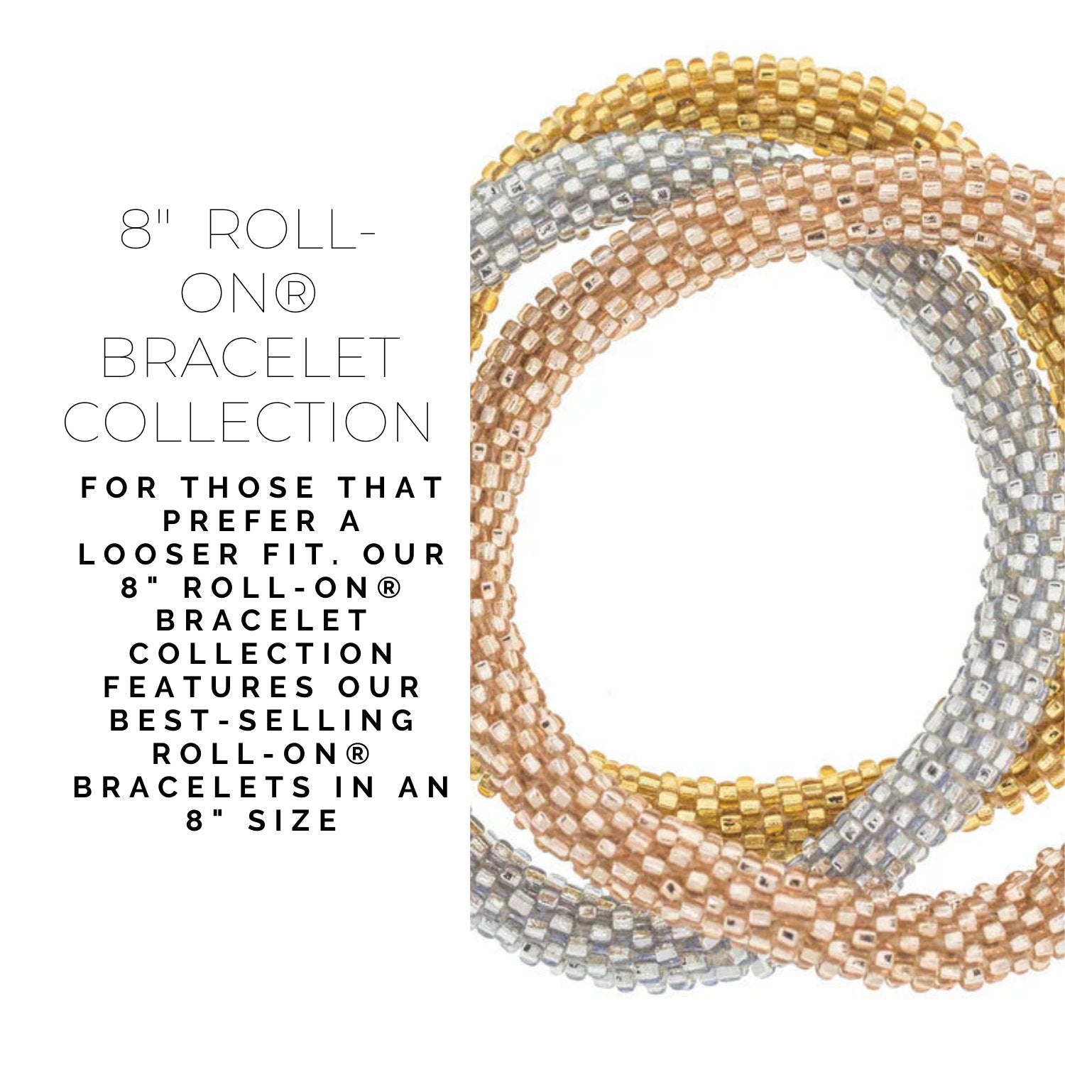 8" Sets of 3 Roll-On® Bracelets